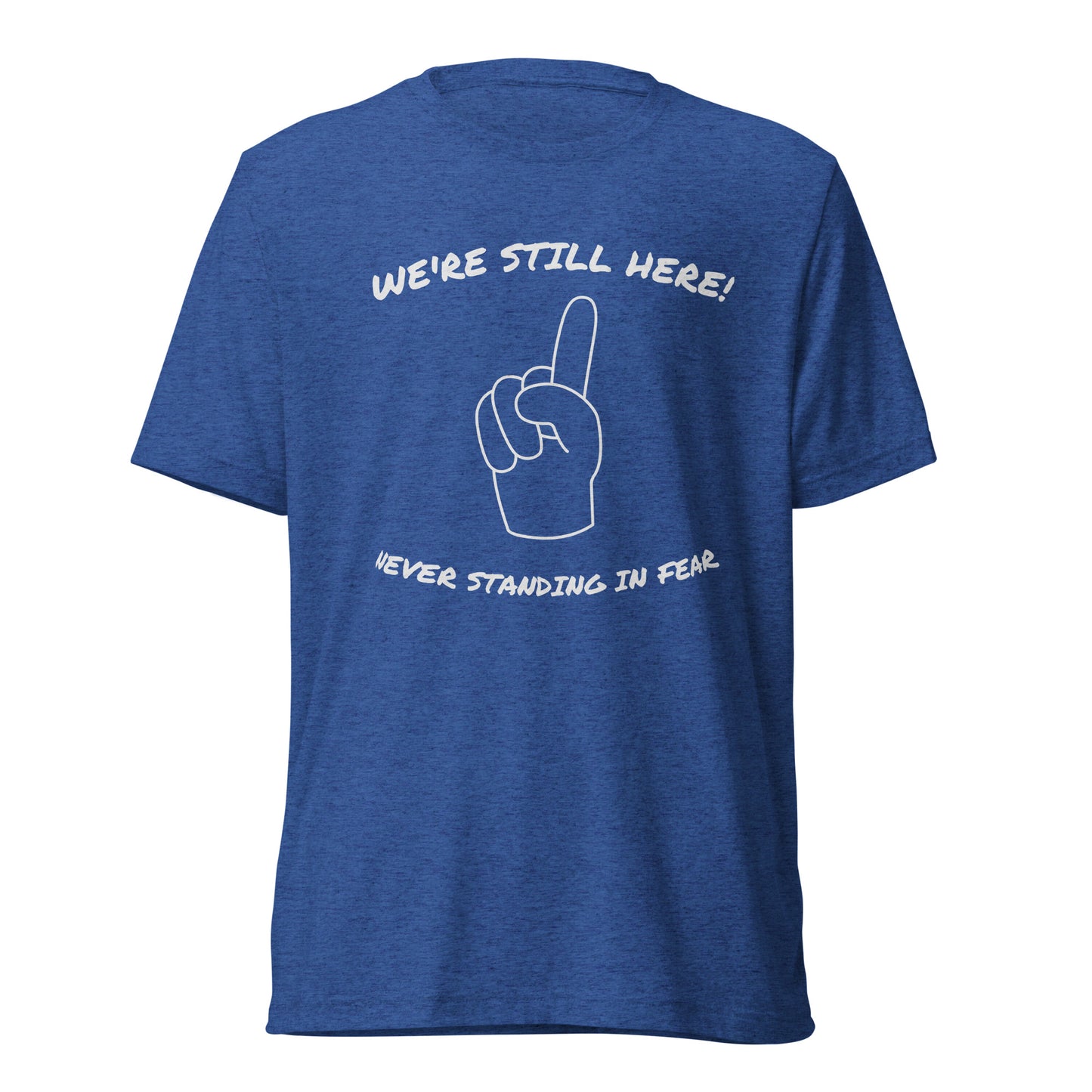 WE'RE STILL HERE Short sleeve t-shirt