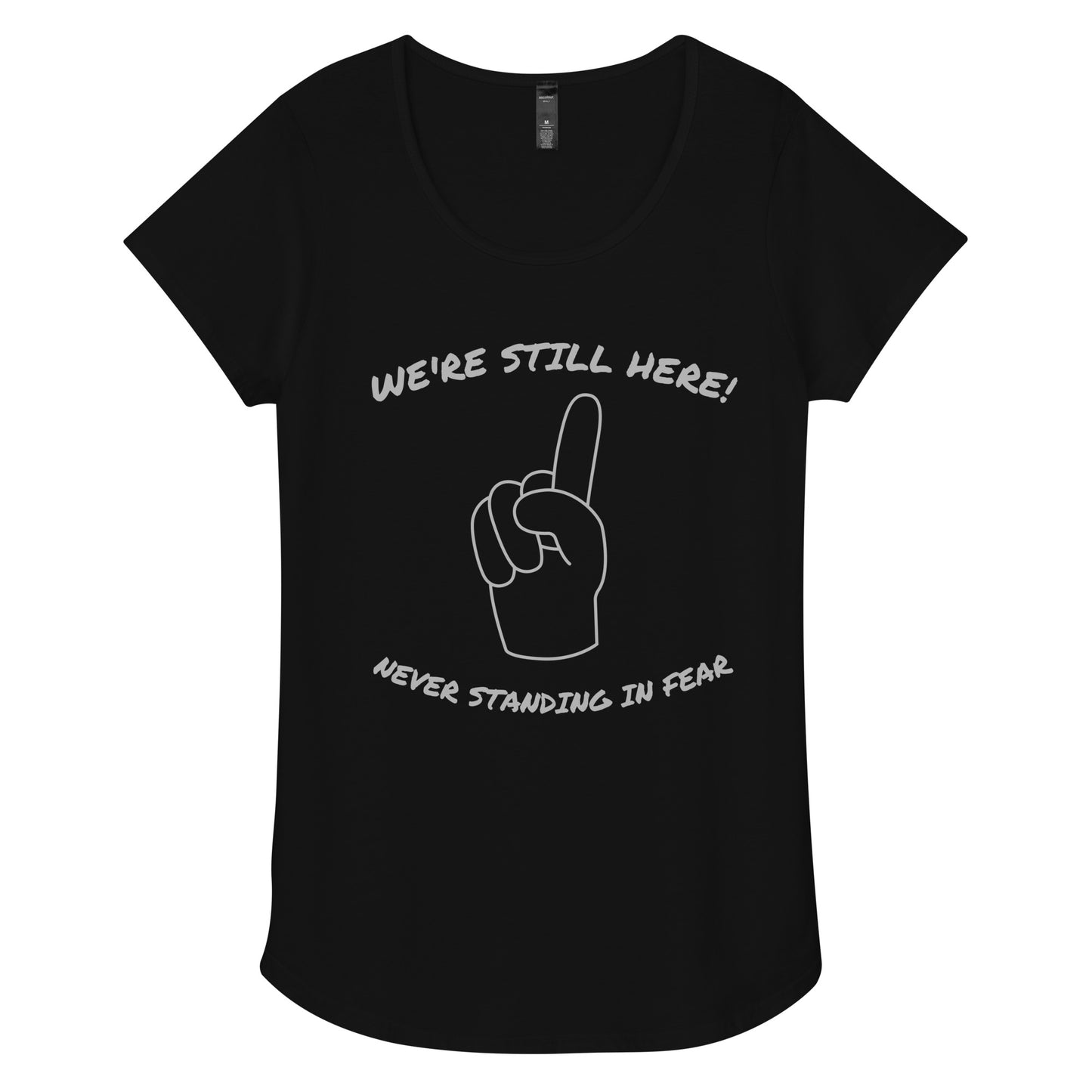 WE'RE STILL HERE Women’s round neck tee